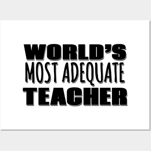 World's Most Adequate Teacher Posters and Art